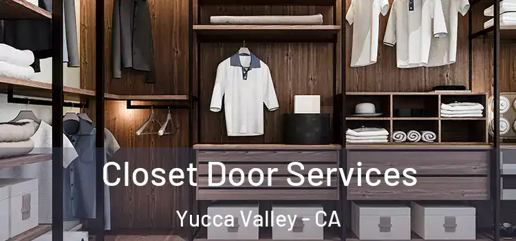  Closet Door Services Yucca Valley - CA