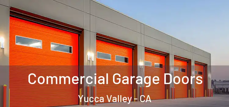  Commercial Garage Doors Yucca Valley - CA