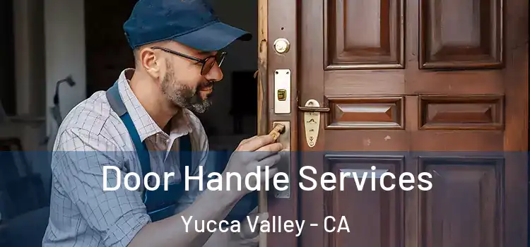  Door Handle Services Yucca Valley - CA