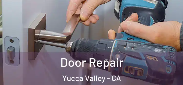 Door Repair Yucca Valley - CA
