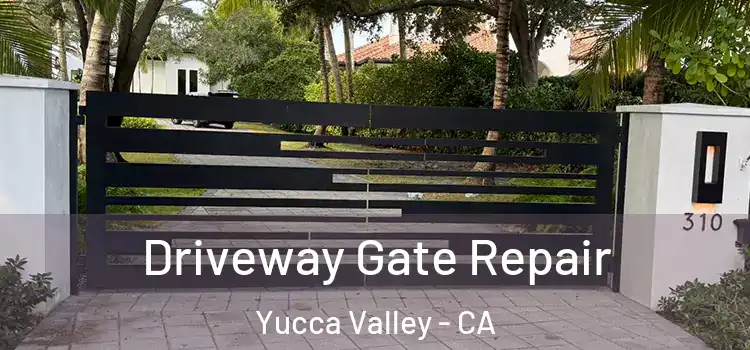  Driveway Gate Repair Yucca Valley - CA