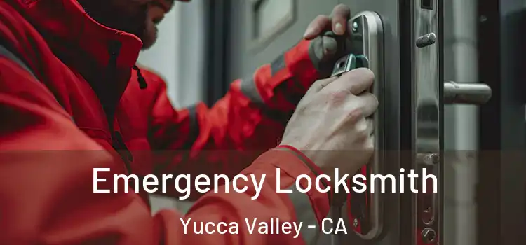  Emergency Locksmith Yucca Valley - CA