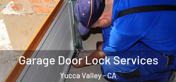  Garage Door Lock Services Yucca Valley - CA