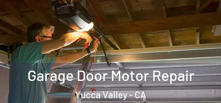  Garage Door Motor Repair Yucca Valley - CA