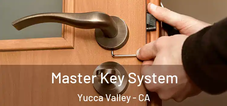 Master Key System Yucca Valley - CA