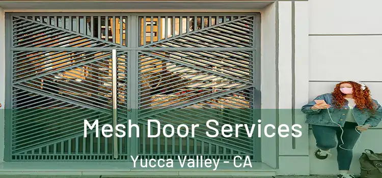  Mesh Door Services Yucca Valley - CA