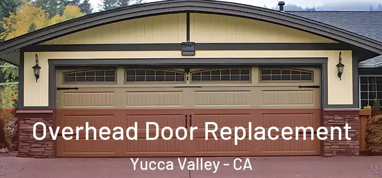  Overhead Door Replacement Yucca Valley - CA