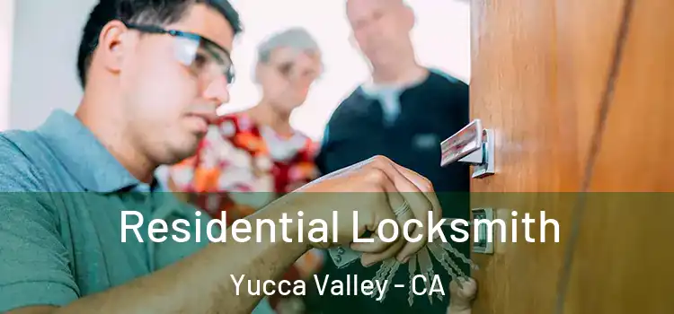  Residential Locksmith Yucca Valley - CA