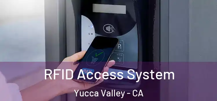  RFID Access System Yucca Valley - CA