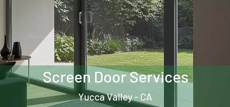  Screen Door Services Yucca Valley - CA