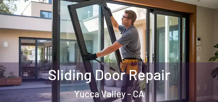  Sliding Door Repair Yucca Valley - CA
