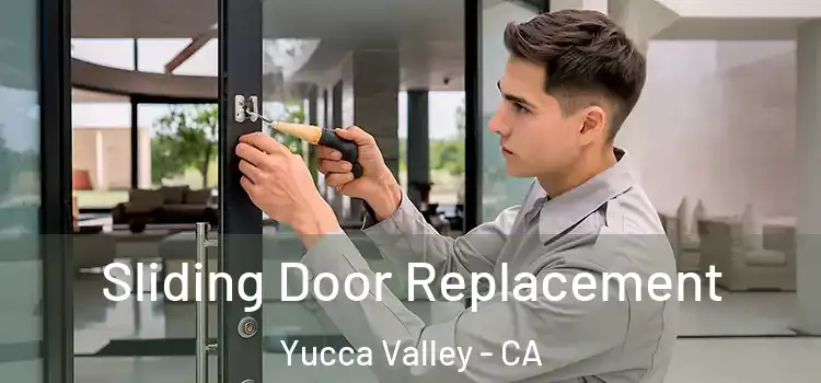 Sliding Door Replacement Yucca Valley - CA