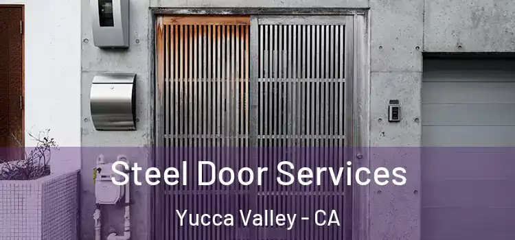  Steel Door Services Yucca Valley - CA