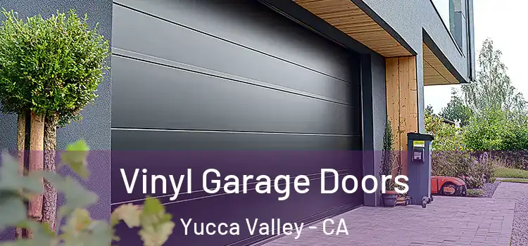  Vinyl Garage Doors Yucca Valley - CA
