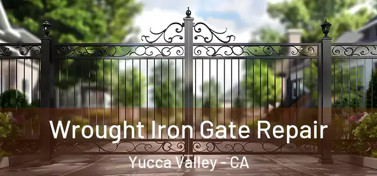  Wrought Iron Gate Repair Yucca Valley - CA
